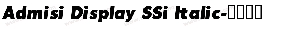 Admisi Display SSi Italic字体转换
